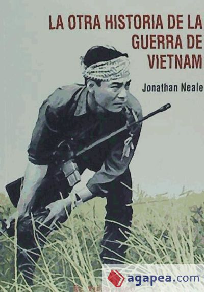 OTRA HISTORIA DE LA GUERRA DE VIETNAM