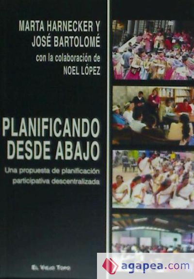 Planificando desde abajo. Una propuesta de planificación participativa descentralizada