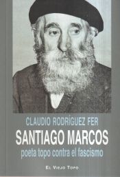 Portada de Santiago Marcos, poeta topo contra el fascismo