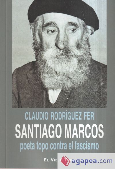 Santiago Marcos, poeta topo contra el fascismo