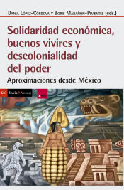 Portada de Solidaridad económica, buenos vivires y descolonialidad del poder