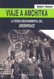 Portada de Viaje a Amchitka : la odisea medioambiental del Greenpeque