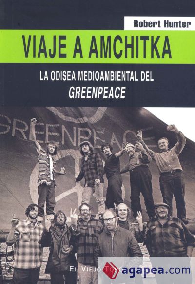 Viaje a Amchitka : la odisea medioambiental del Greenpeque