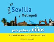 Portada de Guia de Sevilla y metrópoli para padres y niños