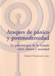 Portada de Ataques de pánico y postmodernidad : la psicoterapia de la gestalt entre clínica y sociedad