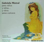 Portada de Gabriela Mistral para niños y niñas? y otros seres curiosos