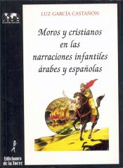 Portada de Moros y cristianos en las narraciones infantiles árabes y españolas