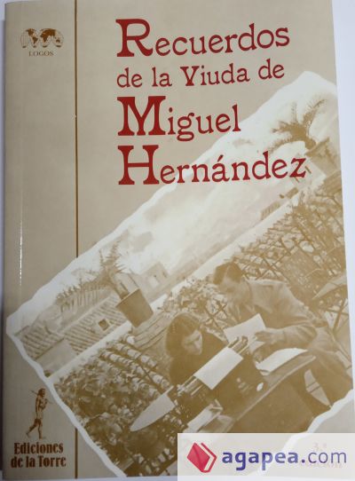 Recuerdos de la viuda de Miguel Hernández