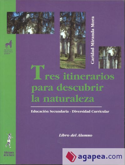 Tres itinerarios por la naturaleza. &Aacute;rea cient&iacute;fico-tecnol&oacute;gica