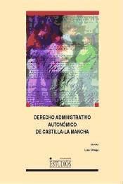 Portada de Derecho administrativo autonómico de Castilla-La Mancha