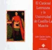 Portada de El Cardenal Lorenzana y la Universidad de Castilla-La Mancha