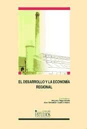 Portada de El desarrollo y la economía regional: el nuevo marco teórico y sus aplicaciones a la política regional