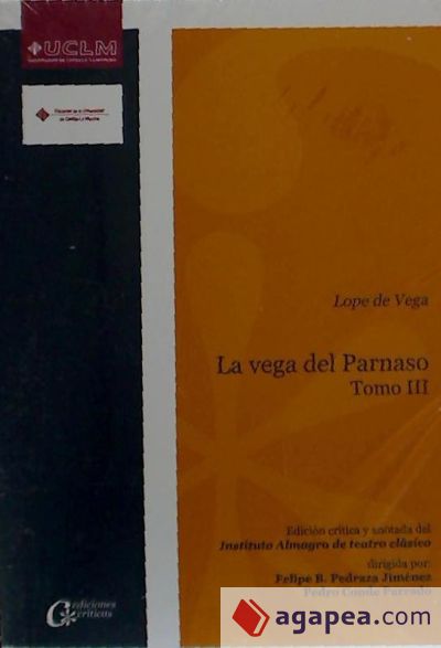 LOPE DE VEGA. LA VEGA DEL PARNASO T. III