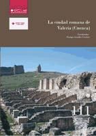 Portada de La ciudad romana de Valeria (Cuenca)