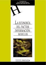 Portada de La economía del factor información: modelos