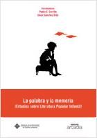 Portada de La palabra y la memoria. (Estudios sobre Literatura Popular Infantil)