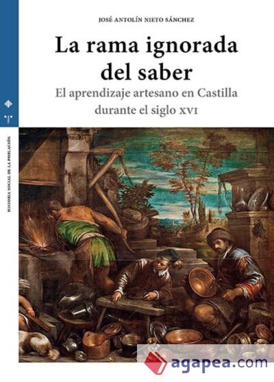 La rama ignorada del saber: El aprendizaje artesano en Castilla durante el siglo XVI