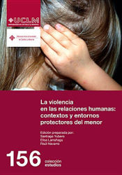 Portada de La violencia en las relaciones humanas : contextos y entornos protectores del menor