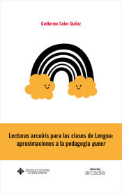 Portada de Lecturas arcoíris para las clases de Lengua: aproximaciones a la pedagogía queer