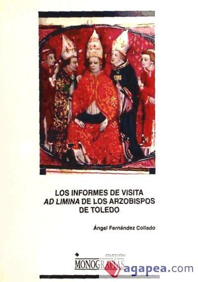 Los informes de visita Ad Limina de los Arzobispos de Toledo