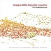 Portada de Paisajes de los Conjuntos hist&oacute;ricos de Castilla-La Mancha