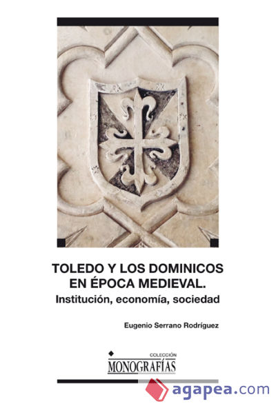 Toledo y los Dominicos en la Época Medieval