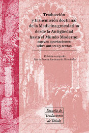 Portada de Traducción y transmisión doctrinal de la Medicina grecolatina desde la Antigüedad hasta el Mundo Moderno