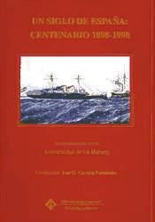 Portada de Un siglo de España: Centenario 1898-1998