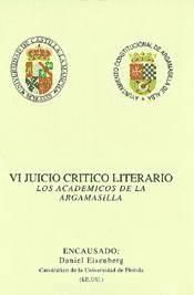 Portada de VI Juicio crítico literario Los Académicos de la Argamasilla. Encausado: Daniel Eisenberg