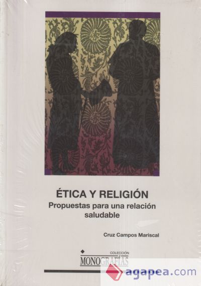 Ética y Religión. Propuestas para una relación saludable