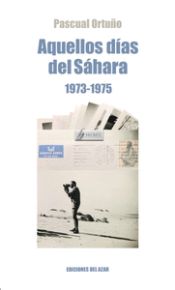 Portada de AQUELLOS DIAS DEL SAHARA (1974-1975)
