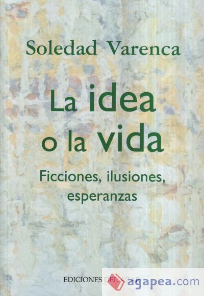 LA IDEA O LA VIDA