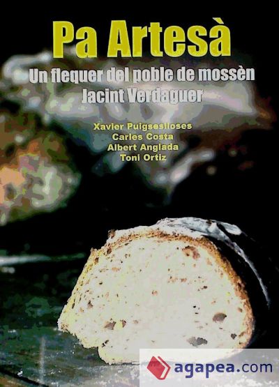 PA ARTESÀ. UN FLEQUER DEL POBLE DE MOSSÈN JACINT VERDAGUER