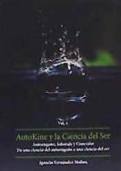 Portada de AutoKine y la Ciencia del Ser: Autoengaño, sabotaje y conexión. De una ciencia del autoengaño a una ciencia del ser