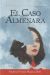 Portada de El caso Almenara, de BEL&Eacute;N MORENO ALBARRAC&Iacute;N
