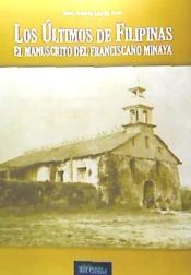 Portada de Los últimos de Filipinas : el manuscrito del franciscano Minaya