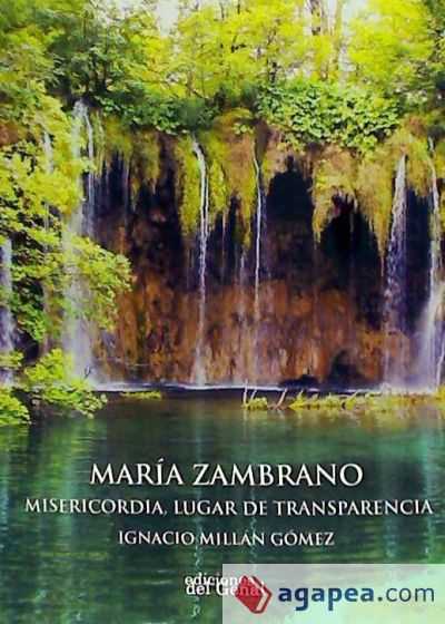 María Zambrano: Misericordia, lugar de transparencia