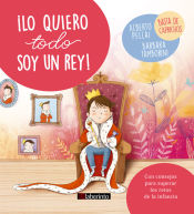 Portada de ¡Lo quiero todo soy un rey!