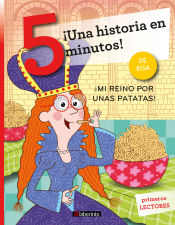 Portada de ¡Una historia en 5 minutos! ¡Mi reino por unas patatas!