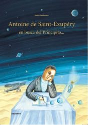 Portada de Antoine de Saint-Exupéry en busca del Principito