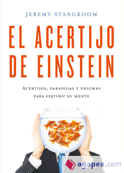 El acertijo de Einstein: Acertijos, paradojas y enigmas para exprimir su  mente