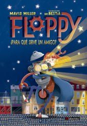 Portada de Floppy. &iquest;Para qu&eacute; sirve un amigo?