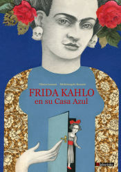 Portada de Frida Kahlo en su Casa Azul