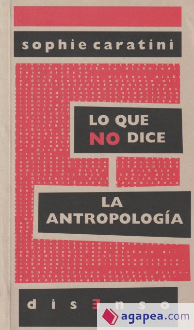 DIS02. LO QUE NO DICE LA ANTROPOLOGIA