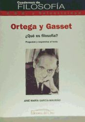 Portada de José Ortega y Gasset: ¿qué es la filosofía?