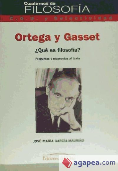 José Ortega y Gasset: ¿qué es la filosofía?