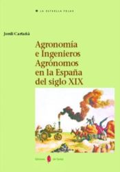 Portada de Agronomía e Ingenieros Agrónomos en España (siglos XVIII-XIX)