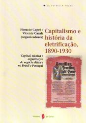 Portada de Capitalismo e história da eletrificaçao, 1890-1930