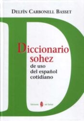 Portada de Diccionario sohez de uso del español cotidiano