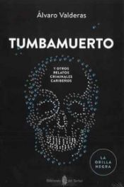 Portada de Tumbamuerto y otros relatos criminales caribeños